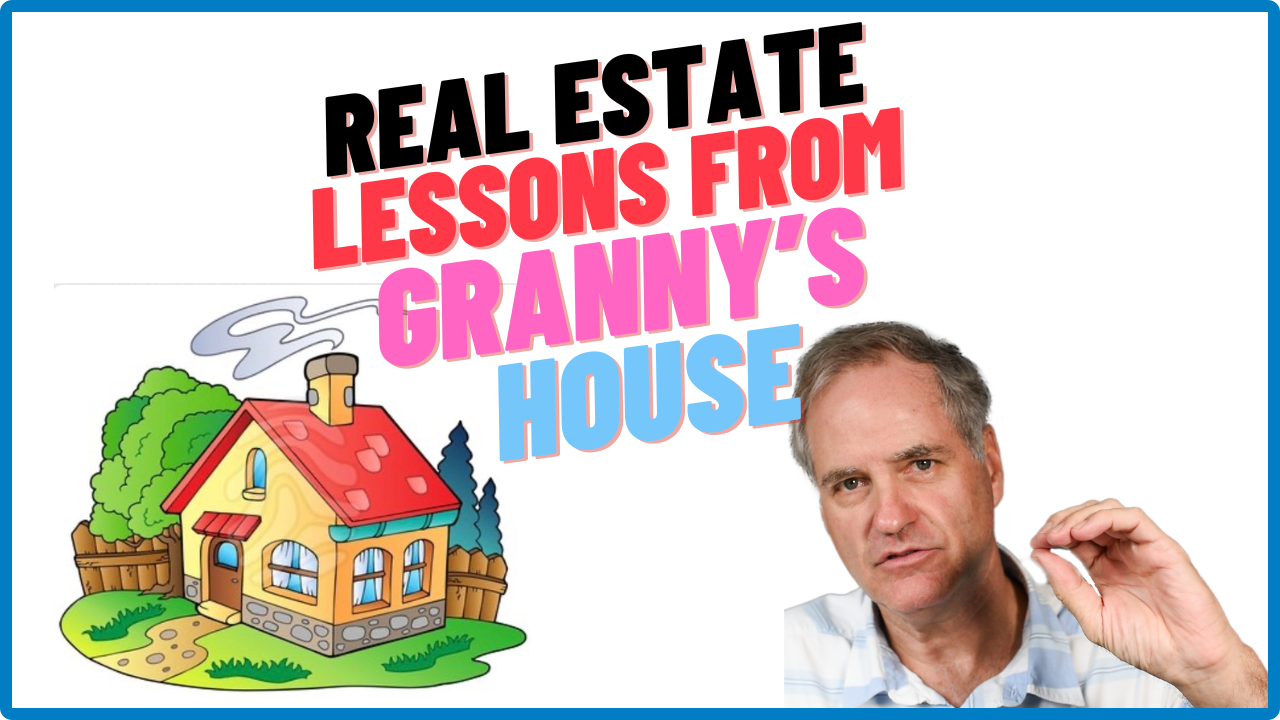 Featured image for “Real Estate Investing Lessons from Granny’s House (Part 1)”