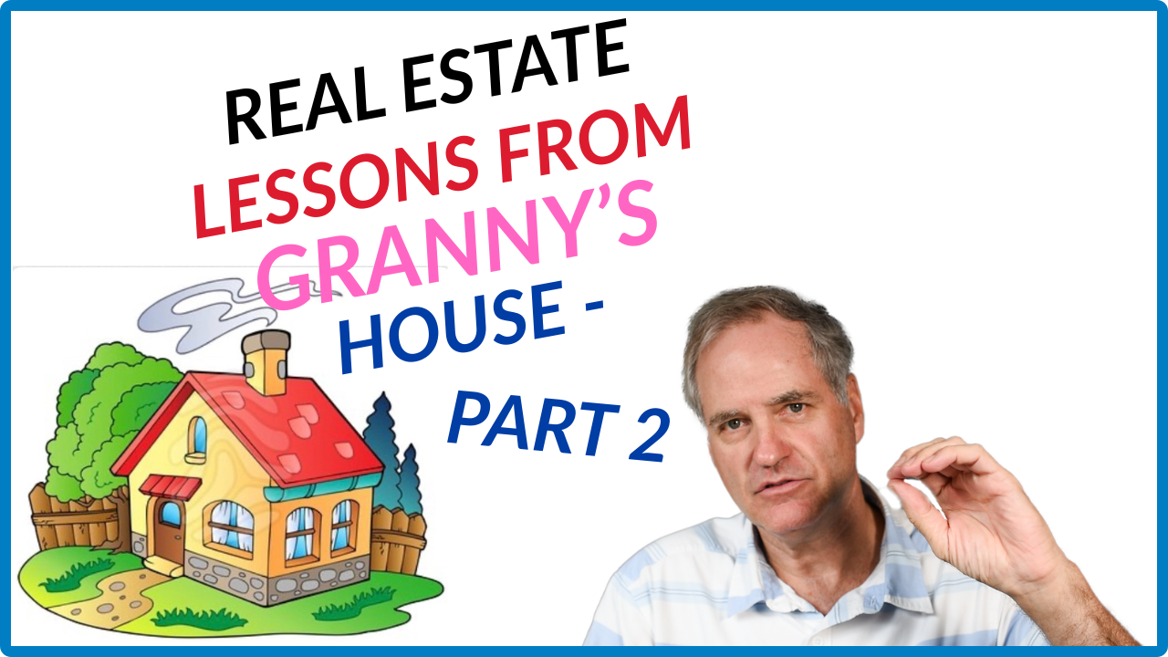 Featured image for “Real Estate Investing Lessons From Granny’s House (Part 2)”